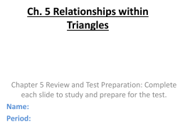 Ch. 5 Relationships within Triangles