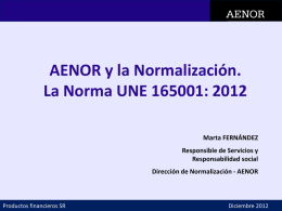 AENOR y la Normalización. La Norma UNE 165001:2012