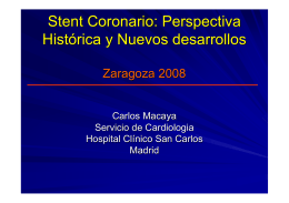Stent Coronario: Perspectiva Histórica y Nuevos desarrollos