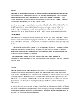 Internet Internet es un conjunto descentralizado de redes de