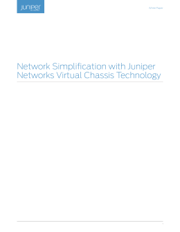 Network Simplification with Juniper Networks Virtual Chassis