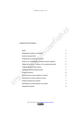 MAGNITUDES VECTORIALES: Índice 1 Magnitudes escalares y