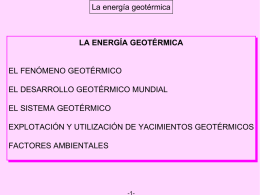 La energía geotérmica LA ENERGÍA GEOTÉRMICA EL FENÓMENO