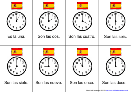 Es la una. Son las dos. Son las cuatro. Son las siete. Son las nueve