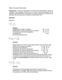 Tema: Ecuaciones Racionales Descripción: Primero se