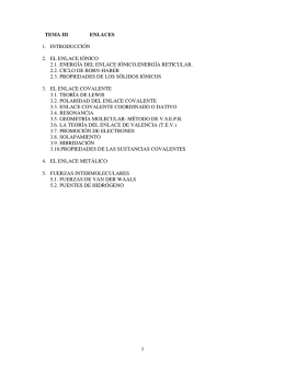 1 TEMA III ENLACES 1. INTRODUCCIÓN 2. EL ENLACE IÓNICO