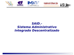 SAID.- Sistema Administrativo Integrado Descentralizado