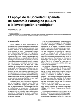 El apoyo de la Sociedad Española de Anatomía Patológica (SEAP