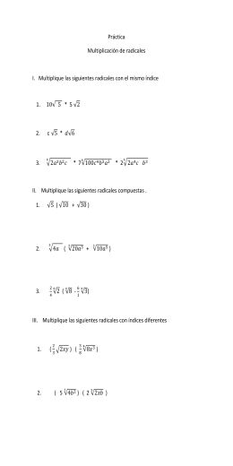 Práctica Multiplicación de radicales I. Multiplique las siguientes