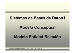 Sistemas de Bases de Datos I Modelo Conceptual Modelo Entidad