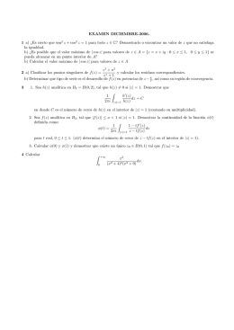 EXAMEN DICIEMBRE-2006. 1 a) ¿Es cierto que sen 2 z + cos2 z = 1