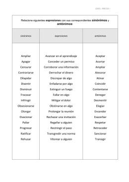 antónimos: Ampliar Apagar Censurar Contrariarse Dilapidar Disentir