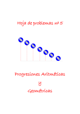 Hoja de problemas nº 5 Progresiones Aritméticas y Geométricas