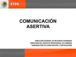 Comunicación Asertiva en la STPS . Propósito