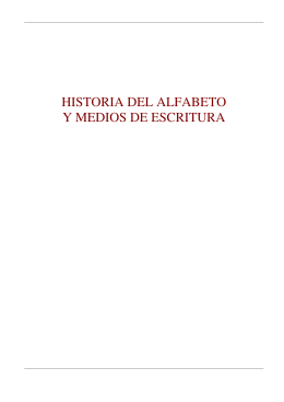 HISTORIA DEL ALFABETO Y MEDIOS DE ESCRITURA