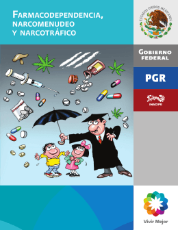 Farmacodependencia, narcomenudeo y narcotráFico
