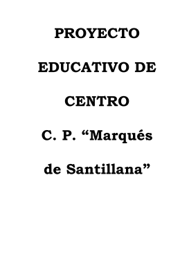 PROYECTO EDUCATIVO DE CENTRO C. P. “Marqués de Santillana”