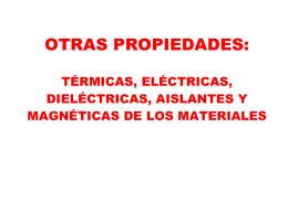 Propiedades Térmicas, Eléctricas, Dieléctricas, Aislantes y