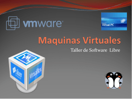 Maquinas Virtuales - Oficina de Software Libre de la Universidad de