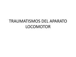 TRAUMATISMOS DEL APARATO LOCOMOTOR
