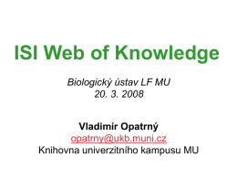 ISI Web of Knowledge - Knihovna univerzitního kampusu MU