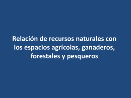 Relación de recursos naturales con los espacios agrícolas