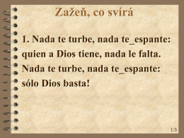 Zažeň, co svírá 1. Nada te turbe, nada te_espante