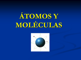 ÁTOMOS Y MOLÉCULAS