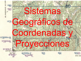 Sistemas geográficos de coordenadas y proyecciones