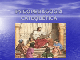 PSICOPEDAGOGIA CATEQUÉTICA
