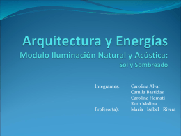 Arquitectura y Energías Modulo Iluminación Natural y Acústica: Sol y