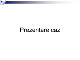 Prezentare caz-cpc