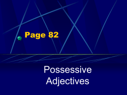 Here are the possessive adjectives in English: my