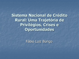 Sistema Nacional de Crédito Rural: Uma Trajetória de Privilégios