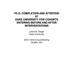Ph.D. COMPLETION AND ATTRITION AT DUKE UNIVERSITY FOR