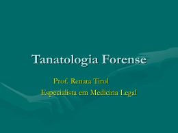 Tanatologia Forense - Prof. Renata Tirol