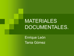 materiales documentales.